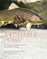 A Fishable Feast: Fly Fishing and Eating Your Way Around the World