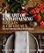 The Art of Entertaining Relais & Châteaux by Relais & Châteaux North Ame...