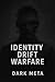 IDENTITY DRIFT WARFARE: Tac...
