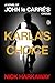Karla's Choice by Nick Harkaway