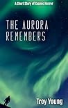 The Aurora Remembers