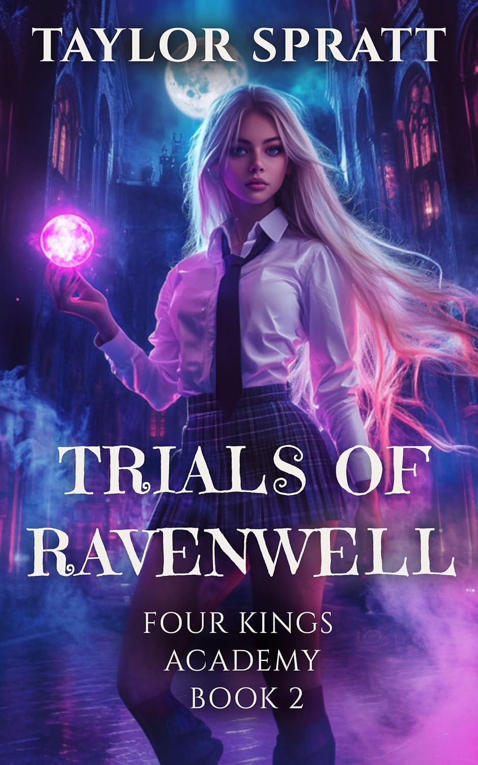 Trials of Ravenwell (Four Kings Academy #2)