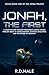 Jonah, The First, Book One of The Jonah Trilogy: A science fiction thriller about AI consciousness, quantum evolution, and the fragile future of humanity.