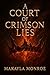 A Court of Crimson Lies by Makayla Monroe