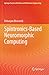 Spintronics-Based Neuromorphic Computing (Springer Tracts in Electrical and Electronics Engineering)