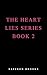 Coming soon (The Heart Lies...