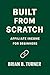 Built From Scratch: Affiliate Income for Beginners (The Built From Scratch Series Book 2)