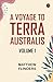 A Voyage to Terra Australis -- Volume 1