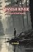 Spanish River: The River of Dark Secrets (The Spanish River Chronicles.)