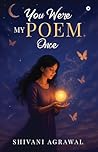 You were my poem ...