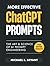 More Effective ChatGPT Prompts: The Art and Science of Ai Prompt Engineering
