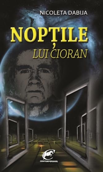 Noptile Lui Cioran: Eseu Metafizic Asupra Confesiunii Lui Emil Cioran (Paperback)