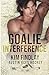 Goalie Interference: A Hockey Romance: An Enemies to Lovers Romance