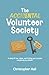 The Accidental Volunteer Society: A story of tea, chaos, and finding your purpose completely by mistake (Humour in Humanity)