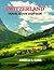Switzerland Travel Guide 2025–2026 by Angela R. Carr