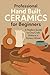 Hand-Built Ceramics for Beg...
