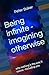 Being infinite - imagining otherwise by Peter Baker