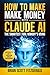 How to Make Money with Clau...
