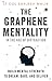 The Graphene Mentality by Lt. Col. Sanjeev Malik