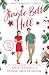 Jingle Bell Hell (Bad Luck Club: Sweet Version, #2)