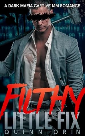 Filthy Little Fix: A Dark Mafia Captive MM Romance (Tsars of Transgression)