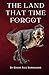 The Land That Time Forgot: Remastered Original Classic