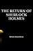 The Return of Sherlock Holmes: Remastered Original Classic