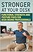 Stronger at Your Desk: Func...
