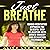 Just Breathe by Alice Lee Rose