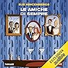 Le amiche di sempre Le amiche di sempre