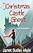 The Christmas Castle Ghost ...