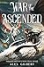 War of the Ascended by Álex Gilbert