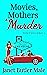 Movies, Mothers and Murder