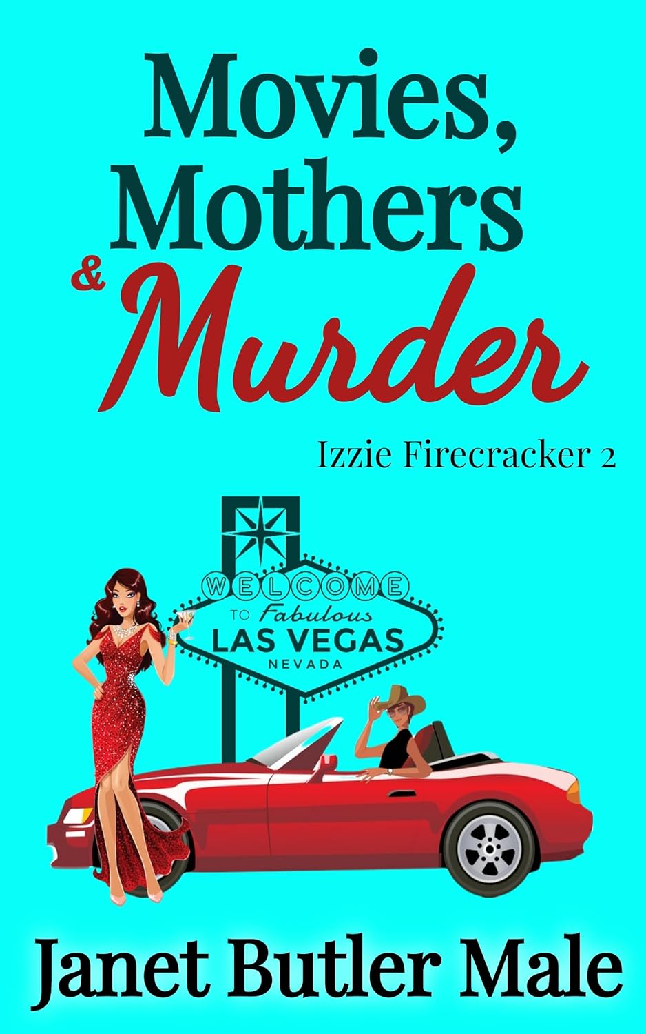 Movies, Mothers and Murder (Izzie Firecracker #2)