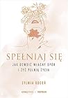 Spełniaj się. Jak...