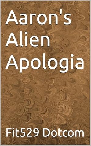 Aaron's Alien Apologia