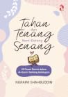Tahan dan Tenang, Nanti Datang Senang