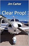 Clear Prop!: Learning to fly a light aircraft.