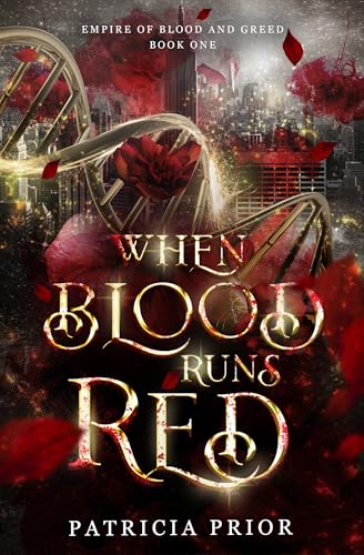 When Blood Runs Red (Empire of Blood and Greed #1)