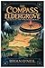 The Compass of Eldergrove: ...