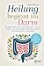 Heilung beginnt im Darm: Müdigkeit, Blähbauch und Hautprobleme natürlich lindern – mit einem starken Mikrobiom und der Kraft fermentierter Lebensmittel (German Edition)