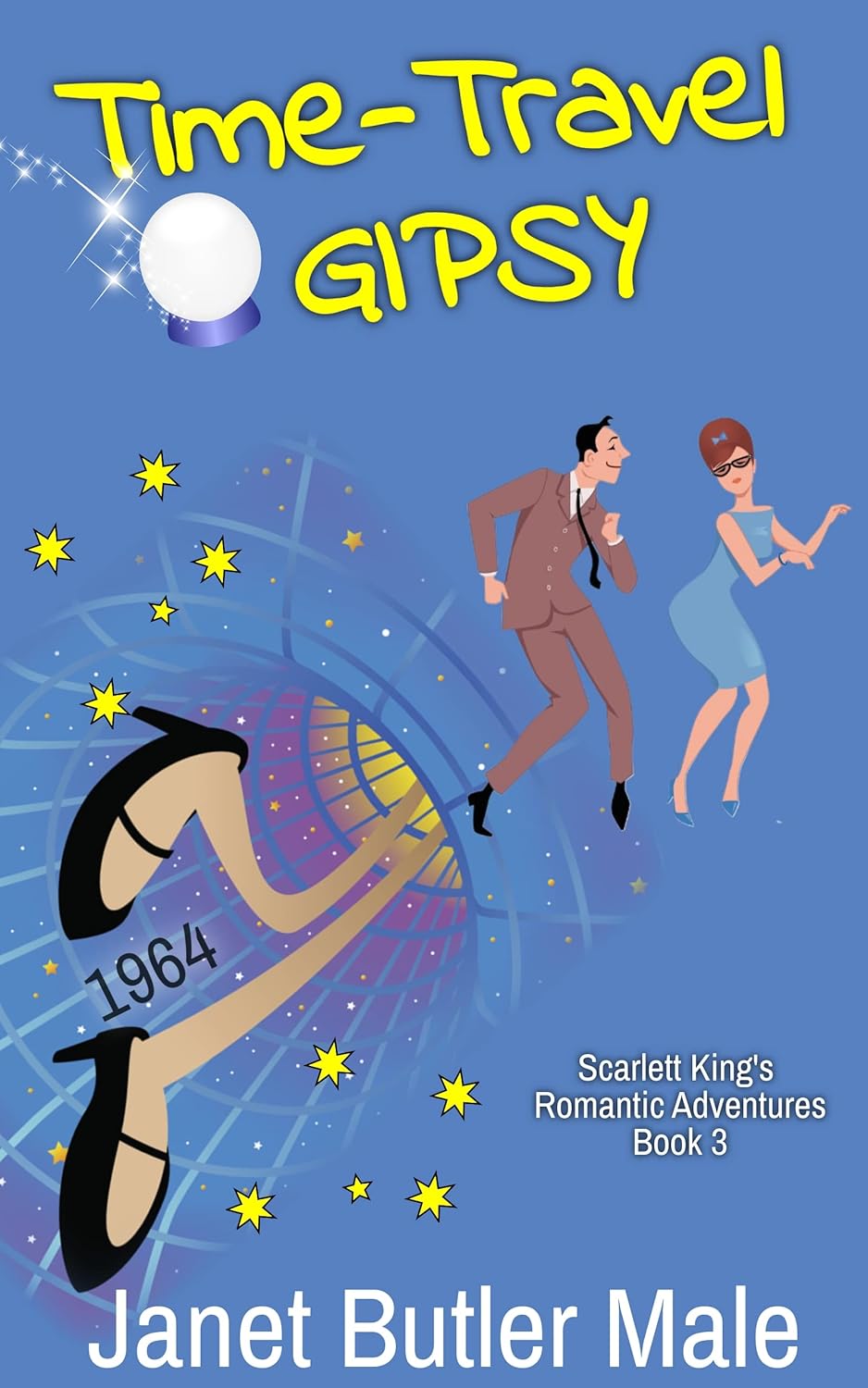Time-Travel Gipsy (Scarlett King's Romantic Adventures #3)