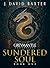 Sundered Soul by J. David Baxter Sundered Soul by J. David Baxter