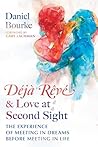 Déjà Rêvé and Love at Second Sight by Daniel Bourke
