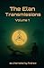 The Elan Transmissions - Vo...