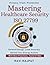 Mastering Healthcare Securi...