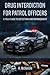 Drug Interdiction for Patrol Officers: A Field Guide to Detection and Enforcement