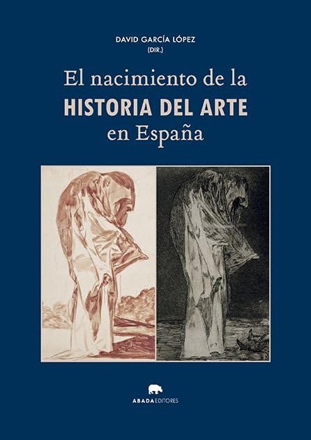 El nacimiento de la Historia del Arte en España (Paperback)