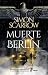 Muerte en Berlín: Un thriller del inspector Schenke