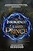 The Insurgence of the Cursed Prince: A Dark Romantasy of Rebellion, Cursed Love, and the Shadows of a Destiny Unravelled (The Sovereign Series Book 2)